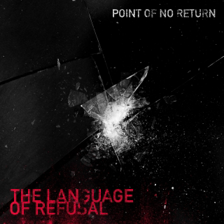 Point Of No Return - The Language Of Refusal