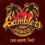 Gamblers, The - One More Time PRE-ORDER