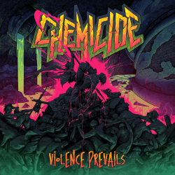 Chemicide - Violence Prevails PRE-ORDER