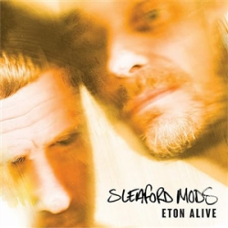 Sleaford Mods - Eton Alive PRE-ORDER