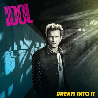 Billy Idol - Dream Into It PRE-ORDER