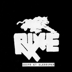 Rixe - Coups Et Blessures (10th Anniversary Reissue)...