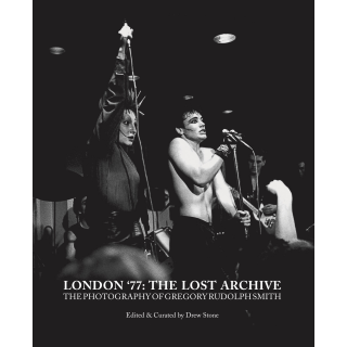 London ’77: The Lost Archive  The Photography of Gregory Rudolph Smith