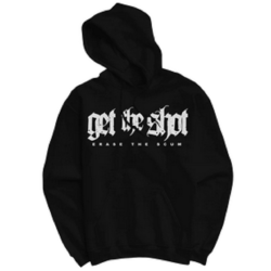 Get The Shot - Erase The Scum Hooded Sweatshirt black