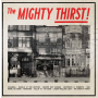 Mighty Thirst!, The - Same