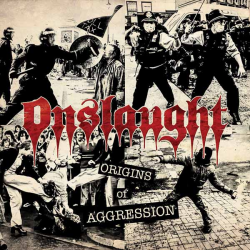 Onslaught - Origins Of Aggression PRE-ORDER