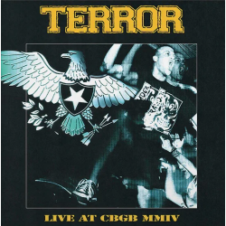 Terror - Live At CBGB MMIV PRE-ORDER