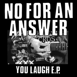 No For An Answer - You Laugh