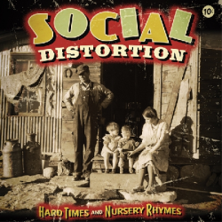 Social Distortion - hard times and nursery rhymes