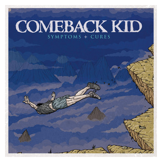 Comeback Kid - symptoms & cures