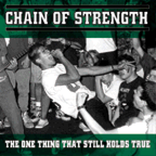 Chain Of Strength - the one thing that still hold true CD