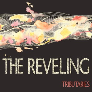 Reveling, The - tributaries LP