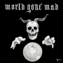 World Gone Mad - same