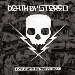 Death By Stereo - black sheep of the american dream