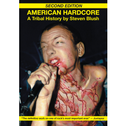 American Hardcore - Steven Blush (Second Edition)