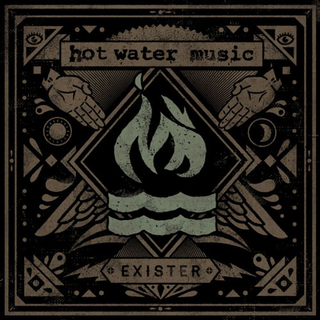 Hot Water Music - exister