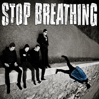 Stop Breathing - same