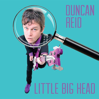 Duncan Reid - little big head