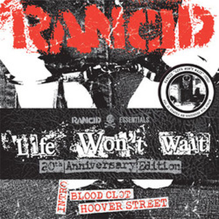 Rancid - Life Wont Wait 20th Anniversary Edition