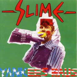 Slime - Yankees Raus