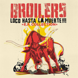 Broilers - loco hasta la muerte!!!