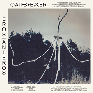 Oathbreaker - Eros/Anteros