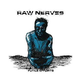 Raw Nerves - futile efforts