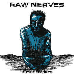 Raw Nerves - futile efforts