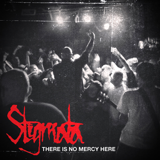 Stigmata - There Is No Mercy Here