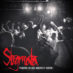 Stigmata - There Is No Mercy Here