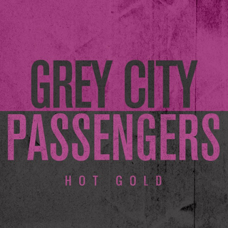 Grey City Passengers - hot gold