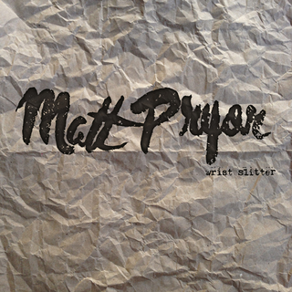 Pryor, Matt - wrist slitter CD