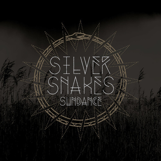 Silver Snakes - sundance