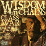 Wisdom In Chains - class war