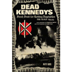 Dead Kennedys: Fresh Fruit For Rotting Vegetables, The...