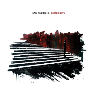 Said And Done - better days CD
