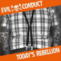 Evil Conduct - Todays Rebellion