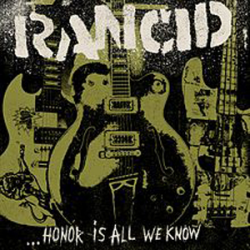 Rancid - honor is all we know