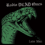 Radio Dead Ones - late man