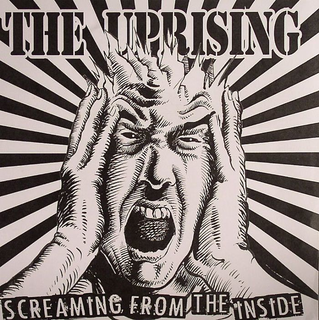 Uprising, The - screaming from the inside