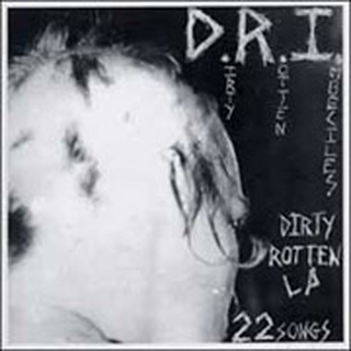 D.R.I. - dirty rotten