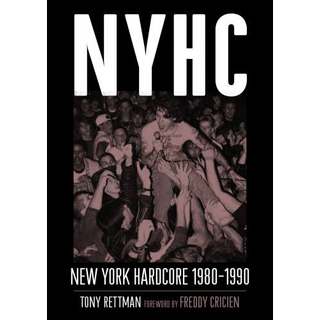 Rettman, Tony - NYHC: New York Hardcore 1980-1990