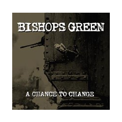 Bishops Green - A Chance To Change