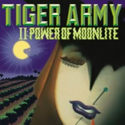 Tiger Army - II: power of moonlite