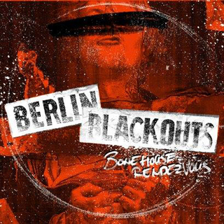 Berlin Blackouts - bonehouse rendezvous CD