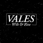 Vales - wilt & rise