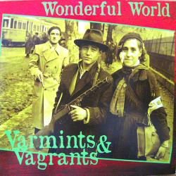 Varmints & Vagrants - wonderful world