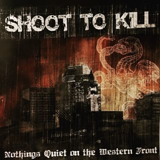 Shoot To Kill - nothings quiet on the western front