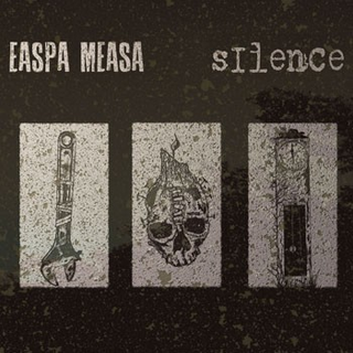Easpa Measa/Silence - split