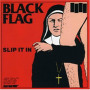 Black Flag - Slip It In